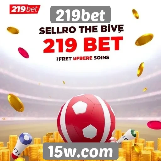 219bet oferece promoções atrativas para novos usuários